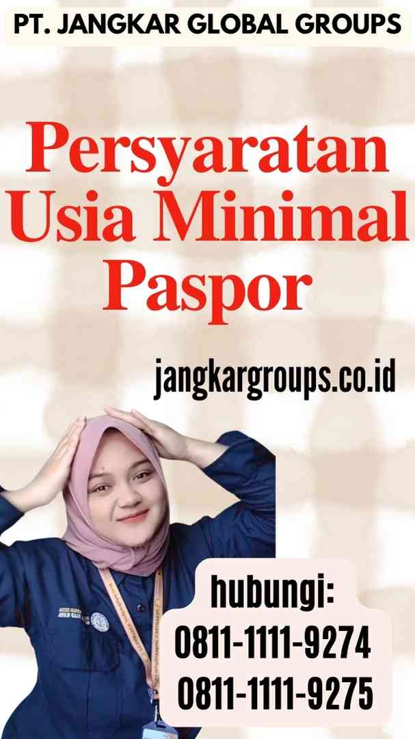 Persyaratan Usia Minimal Paspor