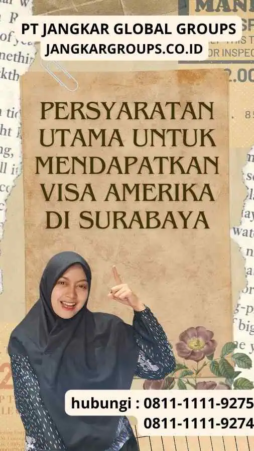 Persyaratan Utama untuk Mendapatkan Visa Amerika di Surabaya