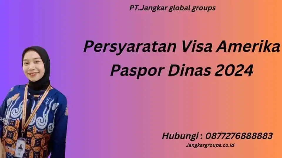 Persyaratan Visa Amerika Paspor Dinas 2024