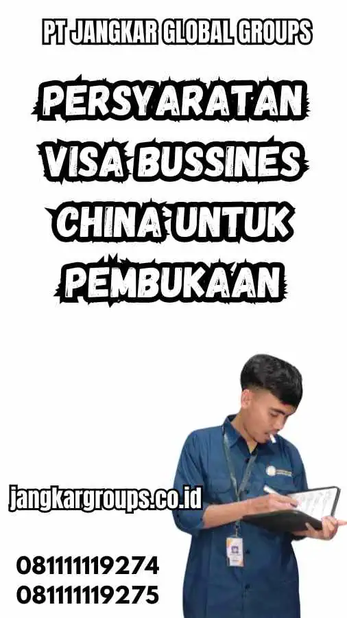 Persyaratan Visa Bussines China untuk Pembukaan