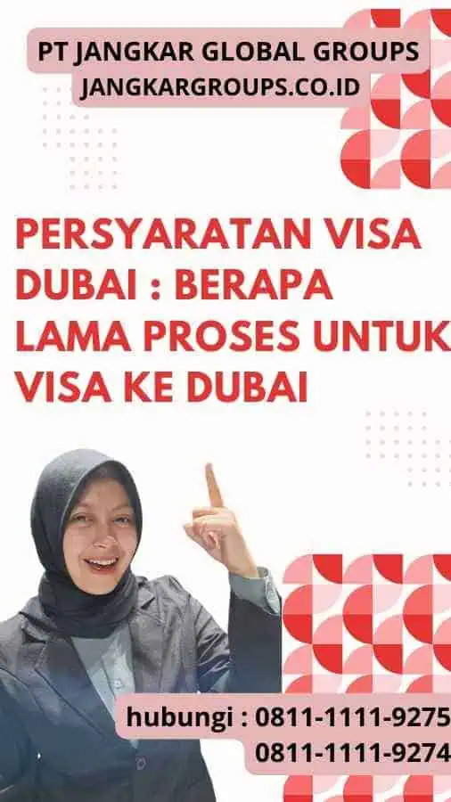 Persyaratan Visa Dubai : Berapa Lama Proses untuk Visa Ke Dubai