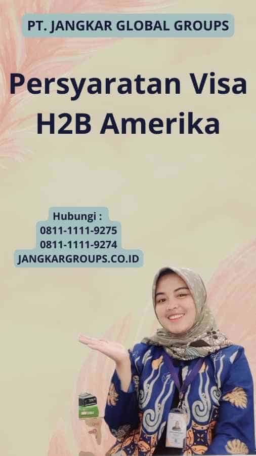 Persyaratan Visa H2B Amerika