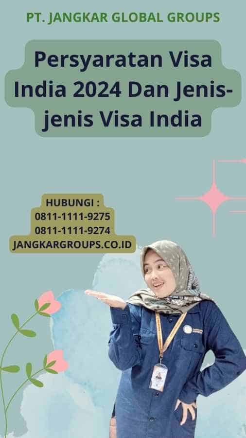 Persyaratan Visa India 2024 Dan Jenis-jenis Visa India