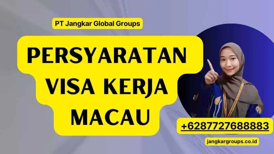 Persyaratan Visa Kerja Macau