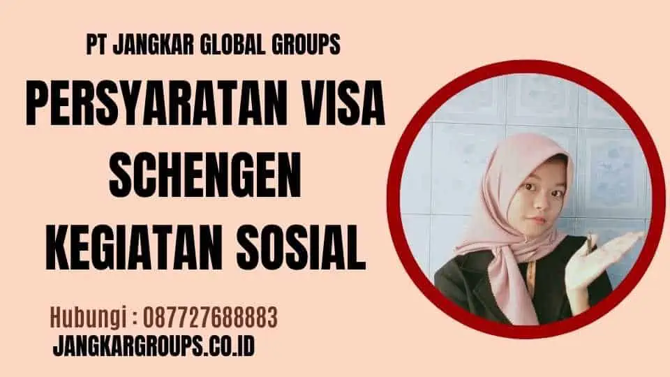 Persyaratan Visa Schengen Kegiatan Sosial