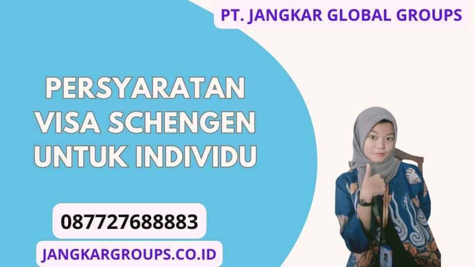 Persyaratan Visa Schengen untuk Individu