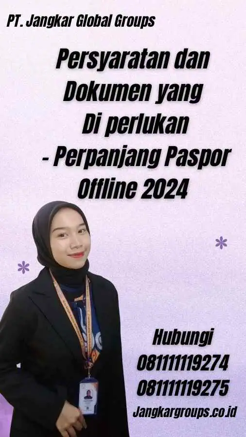 Persyaratan dan Dokumen yang Di perlukan - Perpanjang Paspor Offline 2024