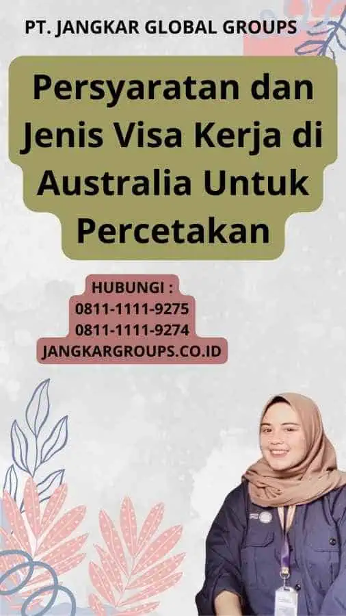 Persyaratan dan Jenis Visa Kerja di Australia Untuk Percetakan