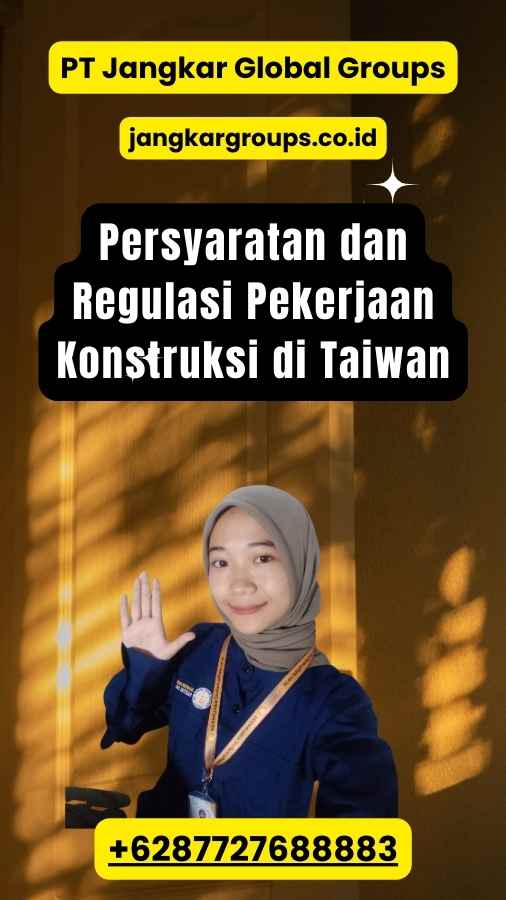 Persyaratan dan Regulasi Pekerjaan Konstruksi di Taiwan