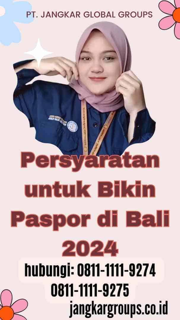 Persyaratan untuk Bikin Paspor di Bali 2024