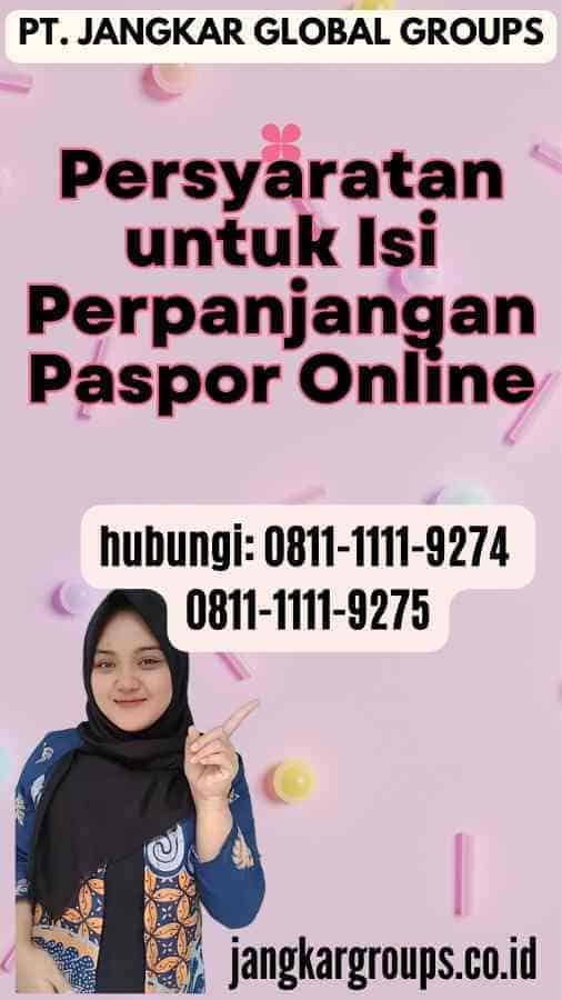 Persyaratan untuk Isi Perpanjangan Paspor Online