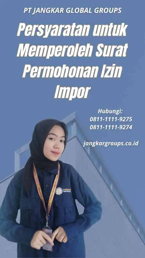 Persyaratan untuk Memperoleh Surat Permohonan Izin Impor