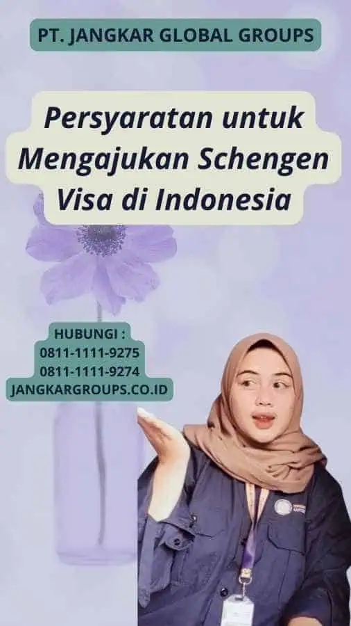 Persyaratan untuk Mengajukan Schengen Visa di Indonesia