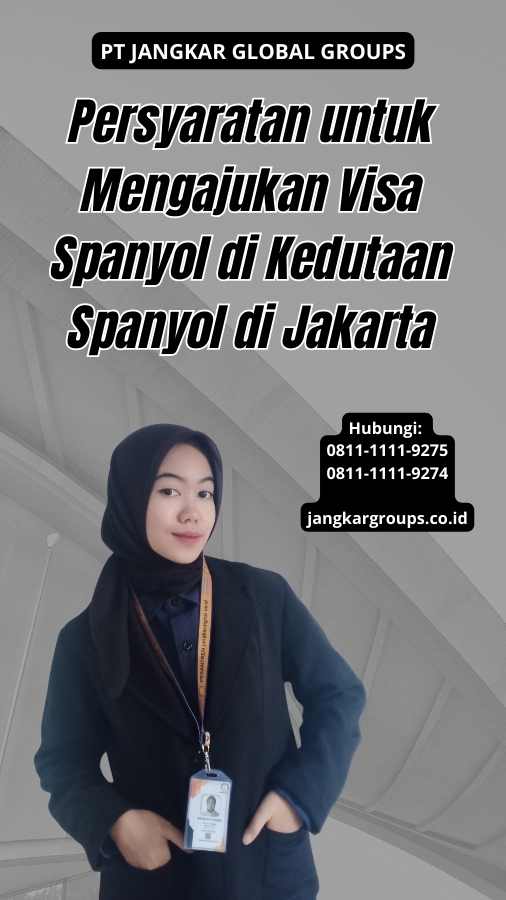 Persyaratan untuk Mengajukan Visa Spanyol di Kedutaan Spanyol di Jakarta