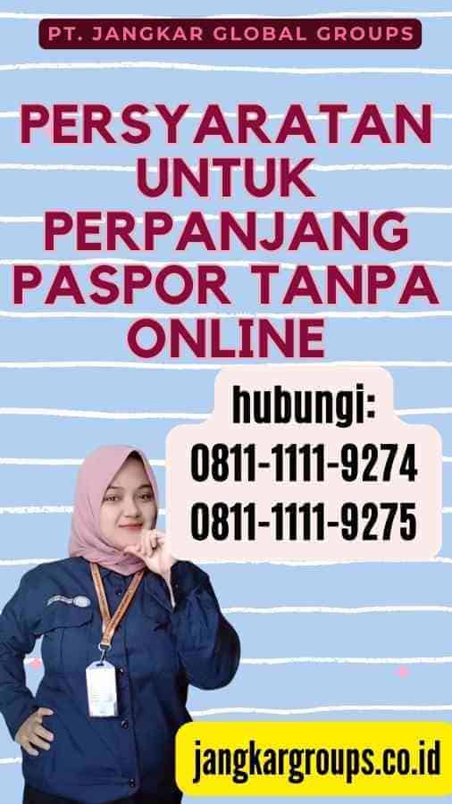 Persyaratan untuk Perpanjang Paspor Tanpa Online