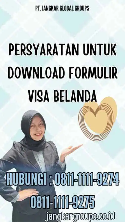 Persyaratan untuk Download Formulir Visa Belanda