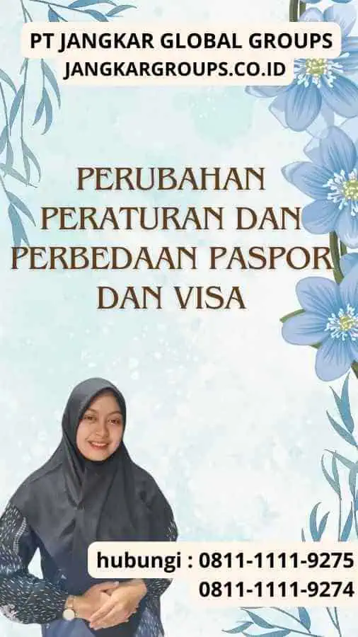 Perubahan Peraturan dan Perbedaan Paspor dan Visa