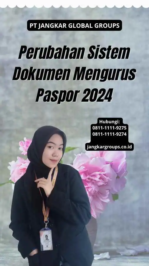 Perubahan Sistem Dokumen Mengurus Paspor 2024