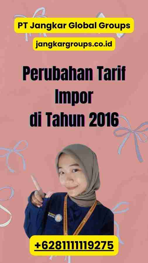 Perubahan Tarif Impor di Tahun 2016