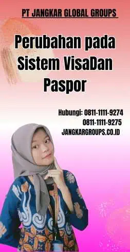 Perubahan pada Sistem Arti Visa Dan Paspor