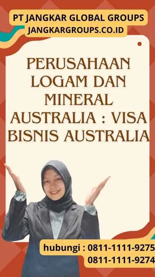 Perusahaan Logam dan Mineral Australia : Visa Bisnis Australia