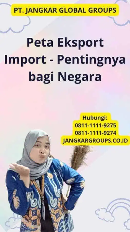 Peta Eksport Import - Pentingnya bagi Negara