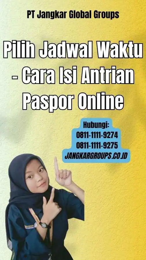 Pilih Jadwal Waktu Cara Isi Antrian Paspor Online