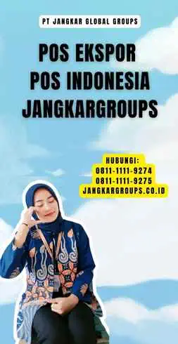 Pos Ekspor Pos Indonesia Jangkargroups