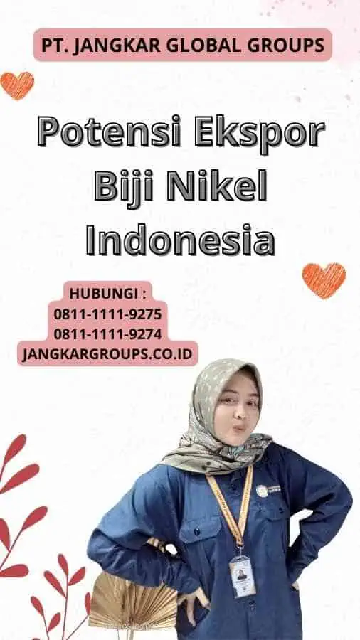 Potensi Ekspor Biji Nikel Indonesia