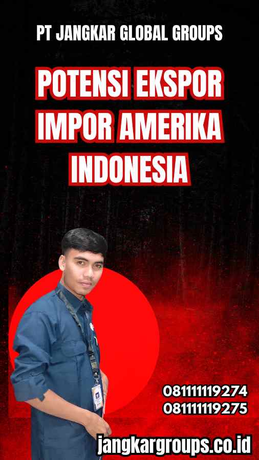 Potensi Ekspor Impor Amerika Indonesia