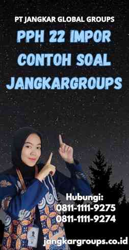 Pph 22 Impor Contoh Soal Jangkargroups