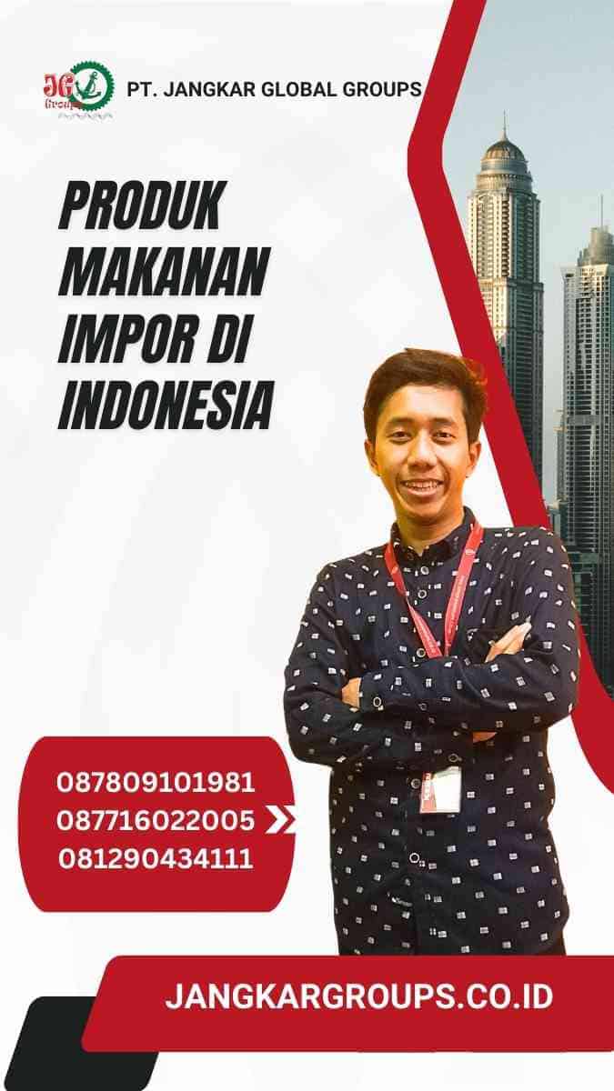 Produk Makanan Impor Di Indonesia