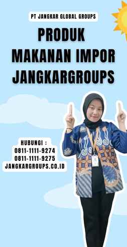 Produk Makanan Impor Jangkargroups