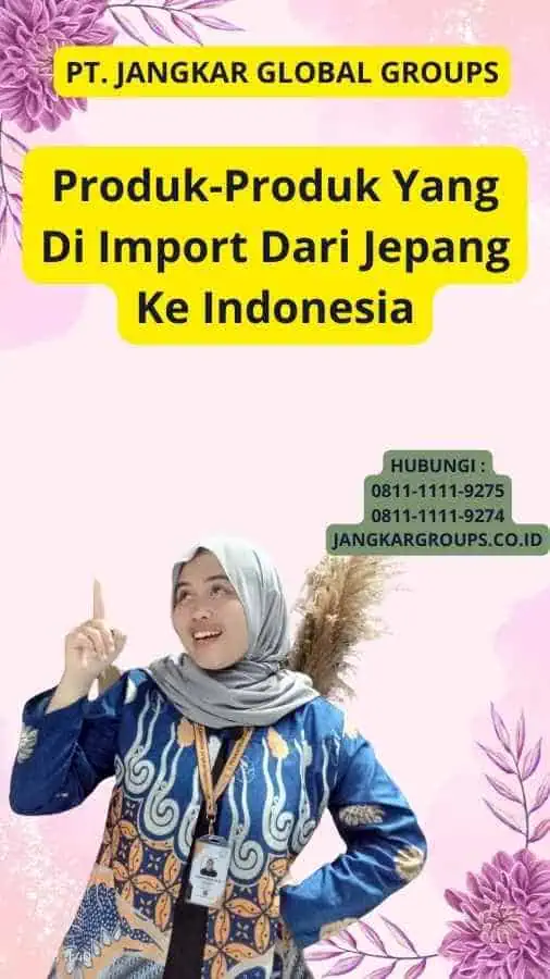 Produk-Produk Yang Di Import Dari Jepang Ke Indonesia