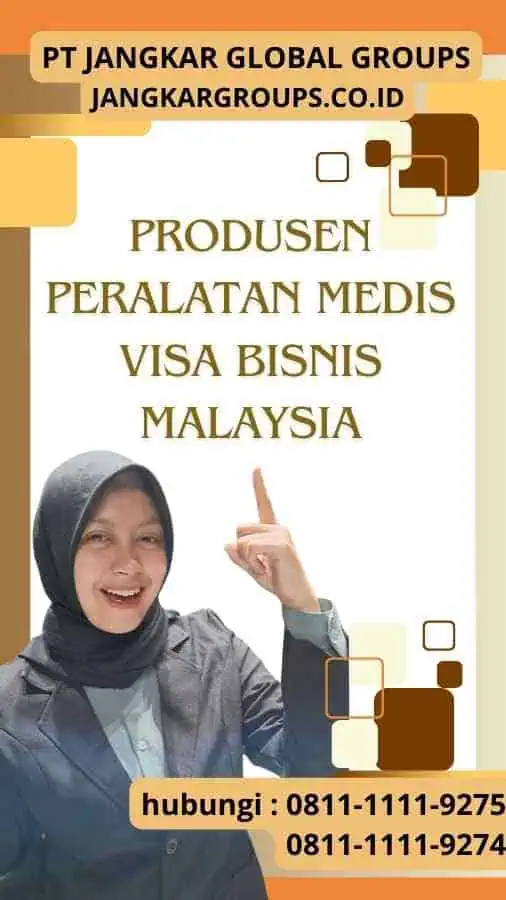 Produsen Peralatan Medis Visa Bisnis Malaysia