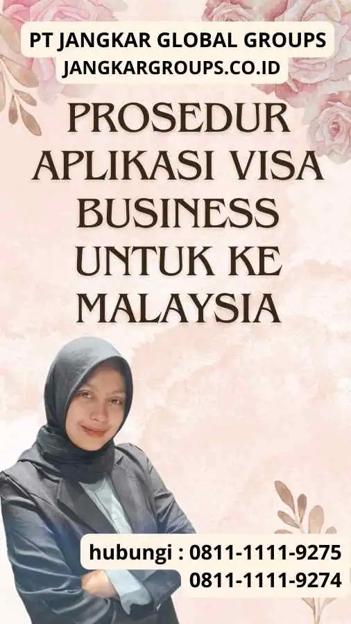 Prosedur Aplikasi Visa Business untuk ke Malaysia