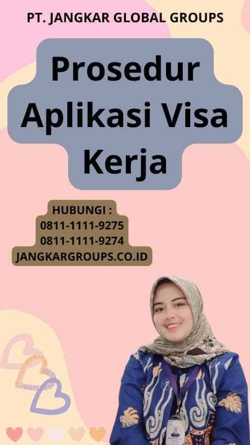 Prosedur Aplikasi Visa Kerja