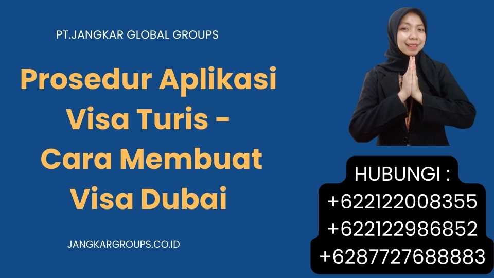 Prosedur Aplikasi Visa Turis - Cara Membuat Visa Dubai