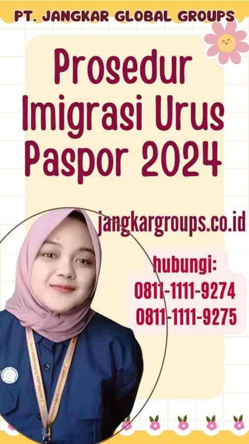 Prosedur Imigrasi Urus Paspor 2024