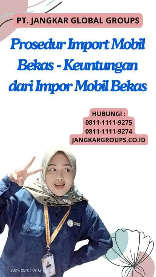 Prosedur Import Mobil Bekas - Keuntungan dari Impor Mobil Bekas