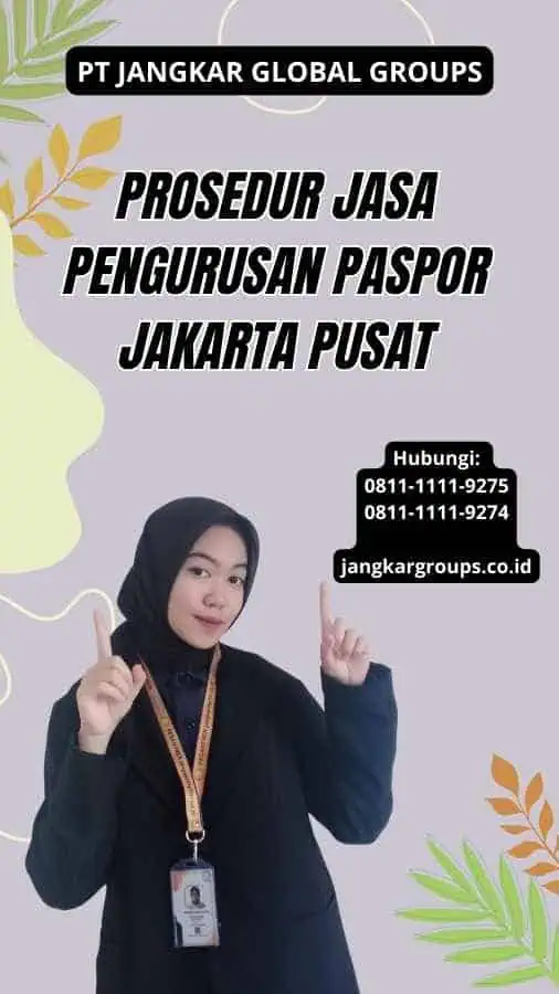 Prosedur Jasa Pengurusan Paspor Jakarta Pusat