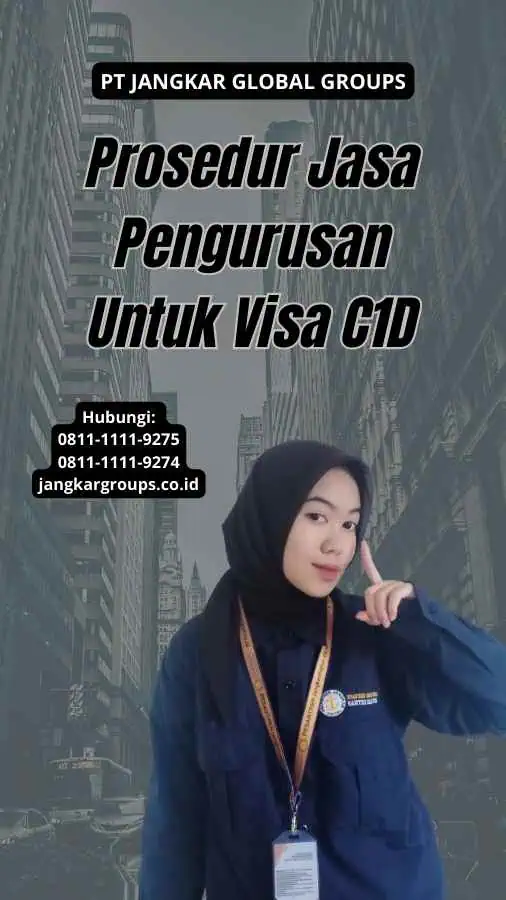 Prosedur Jasa Pengurusan Untuk Visa C1D