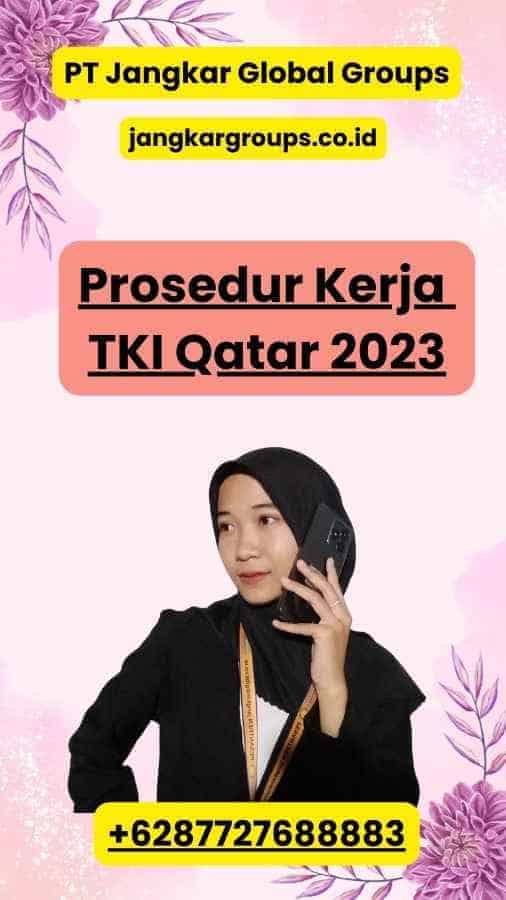 Prosedur Kerja TKI Qatar 2023