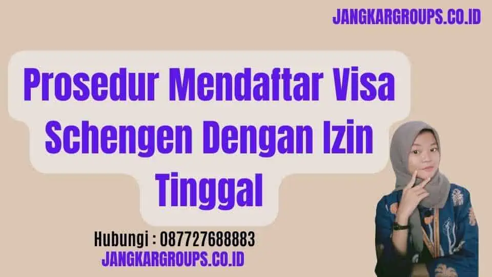 Prosedur Mendaftar Visa Schengen Dengan Izin Tinggal