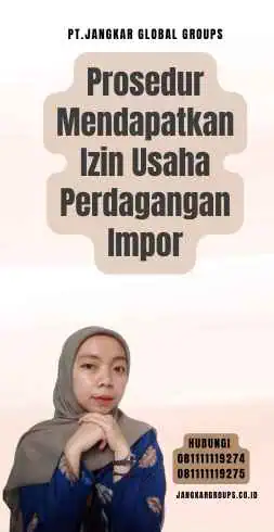 Prosedur Mendapatkan Izin Usaha Perdagangan Impor