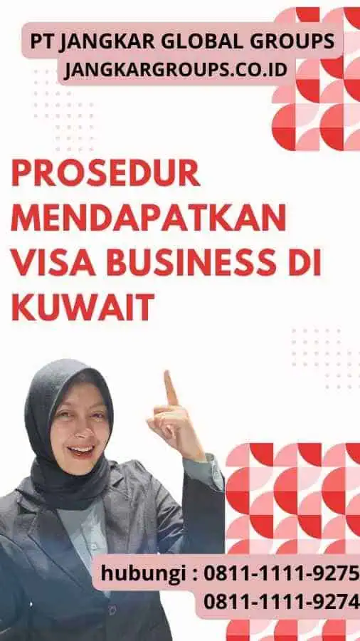 Prosedur Mendapatkan Visa Business di Kuwait