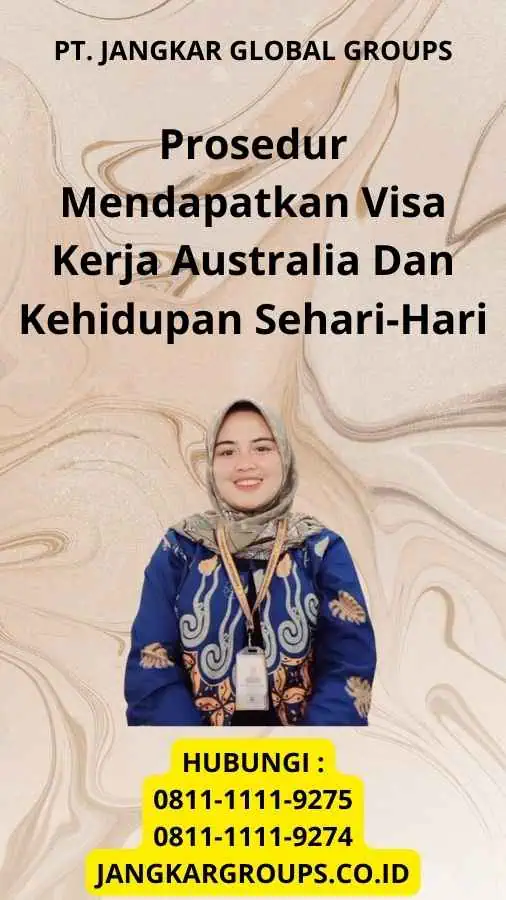 Prosedur Mendapatkan Visa Kerja Australia Dan Kehidupan Sehari-Hari