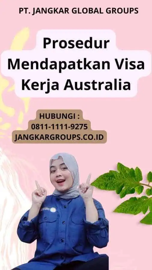 Prosedur Mendapatkan Visa Kerja Australia