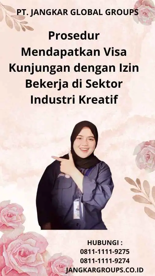 Prosedur Mendapatkan Visa Kunjungan dengan Izin Bekerja di Sektor Industri Kreatif