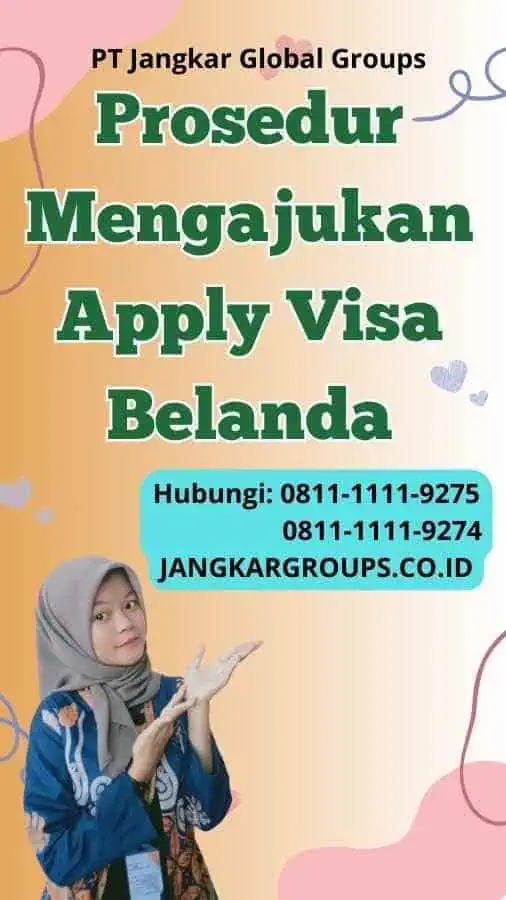 Prosedur Mengajukan Apply Visa Belanda 